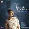 About Tumi Kothay Song